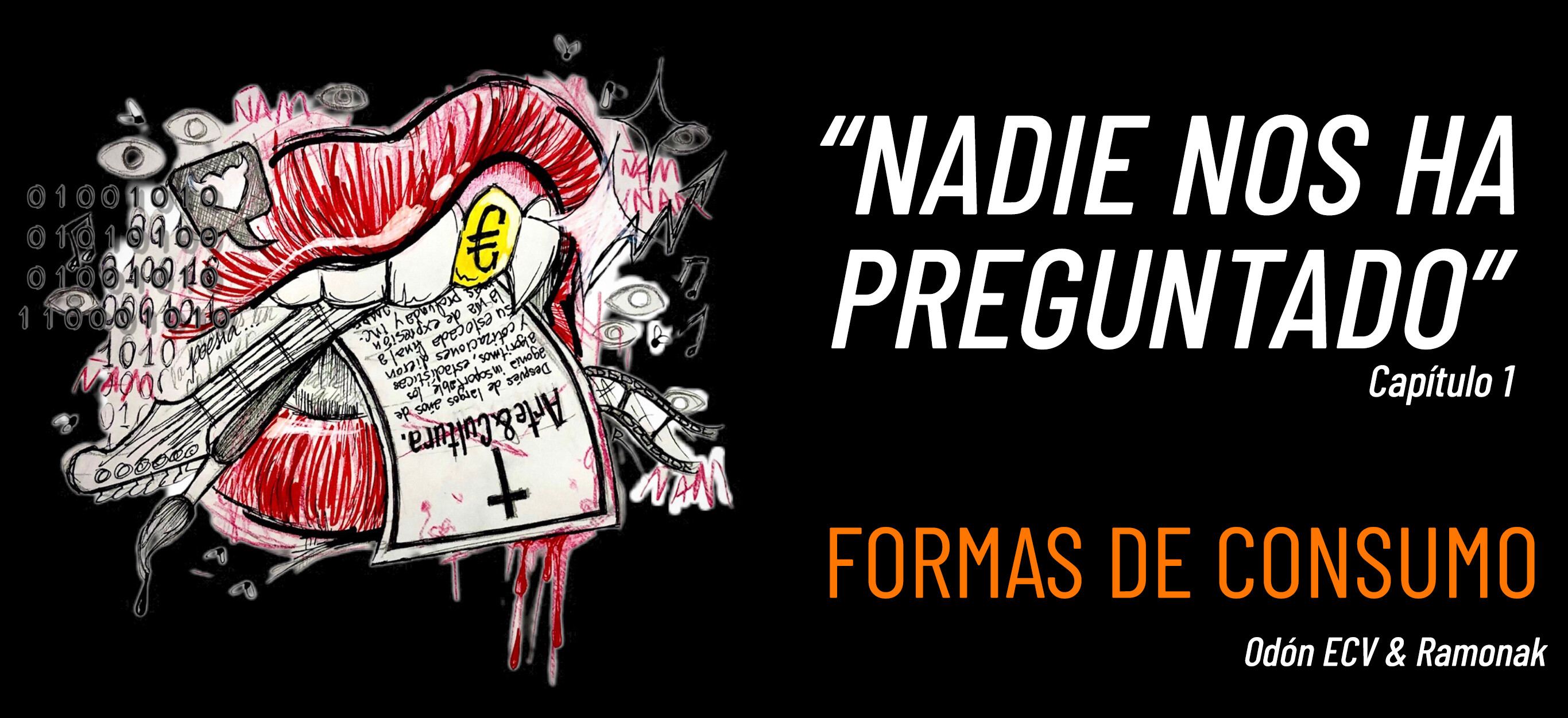 Nadie nos ha preguntado - Formas de consumo