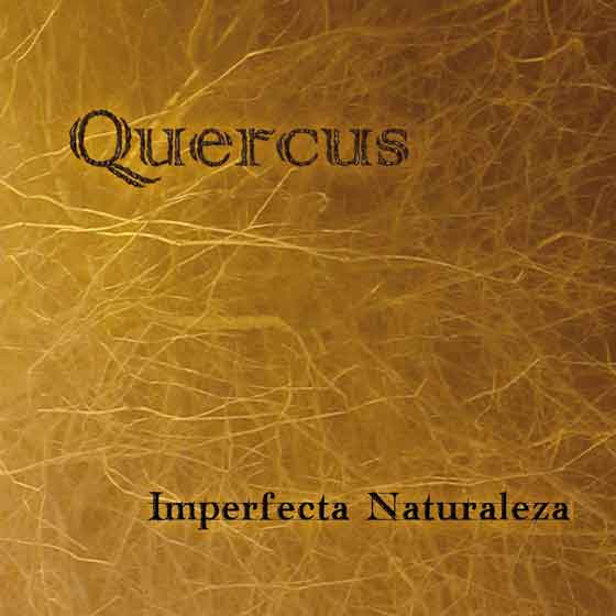 Quercus - Naturaleza Imperfecta
