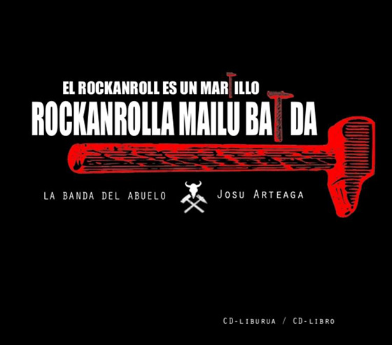 Rockanrolla mailu bat da - El Rocanrol es un martillo