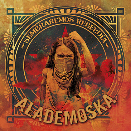 AlaDeMoska - Sembraremos Rebeldía