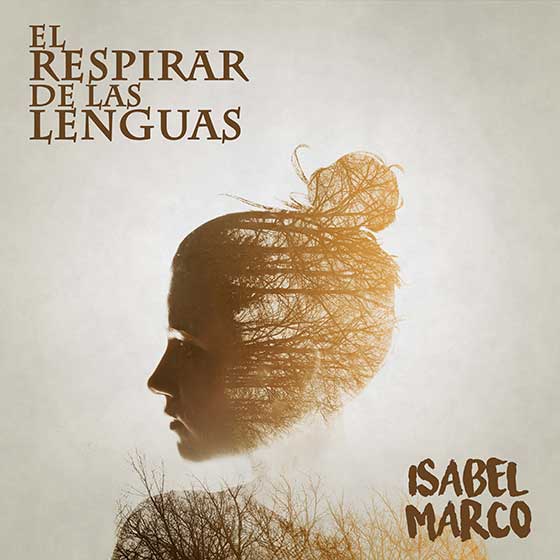 Isabel Marco - El respirar de las lenguas