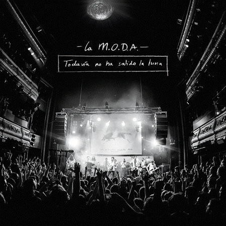 La Moda - Portada disco en directo - Todavía no ha salido la luna