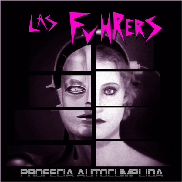 Profecia Autocumplida - Las Fuhrers