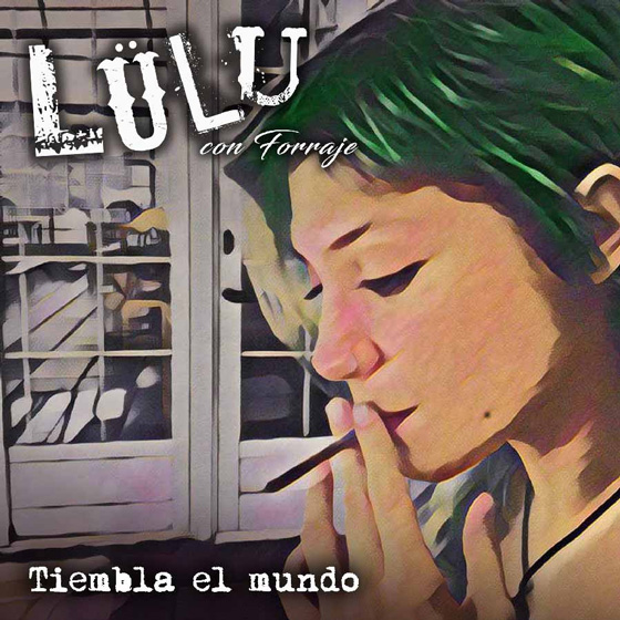 Lulu - Tiembla el Mundo - Forraje
