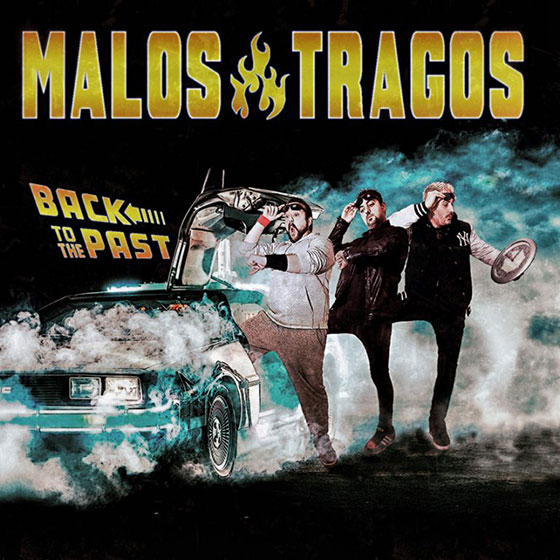 Malos Tragos - Back to the Past