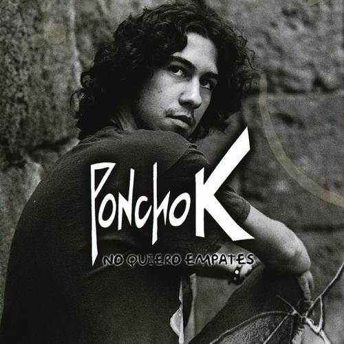 Poncho K - No quiero empates