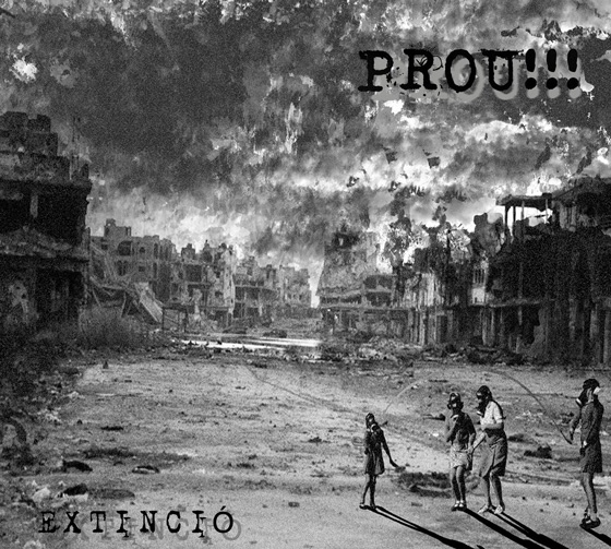 Prou!!! - Extinció