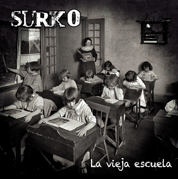 Surko - La vieja escuela
