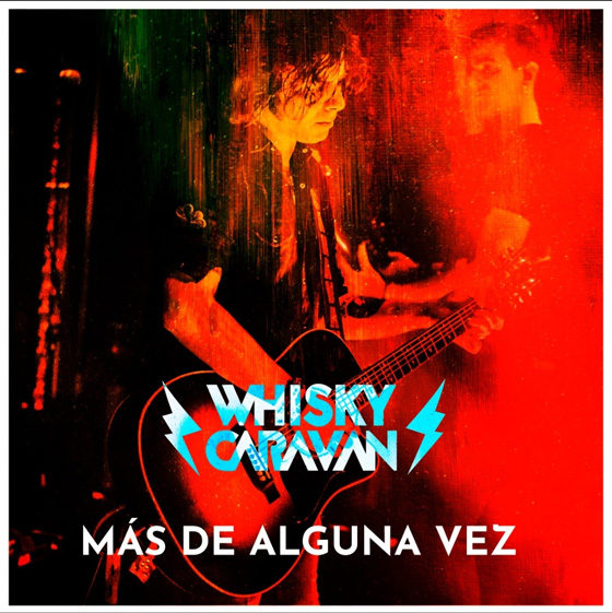 Whisky Caravan - Más de alguna vez